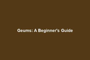 Geums: A Beginner's Guide